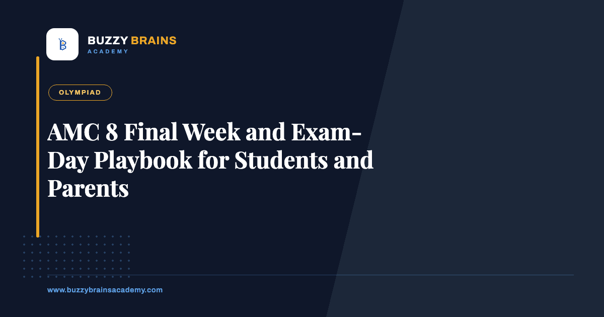 AMC 8 Final Week and Exam-Day Playbook for Students and Parents