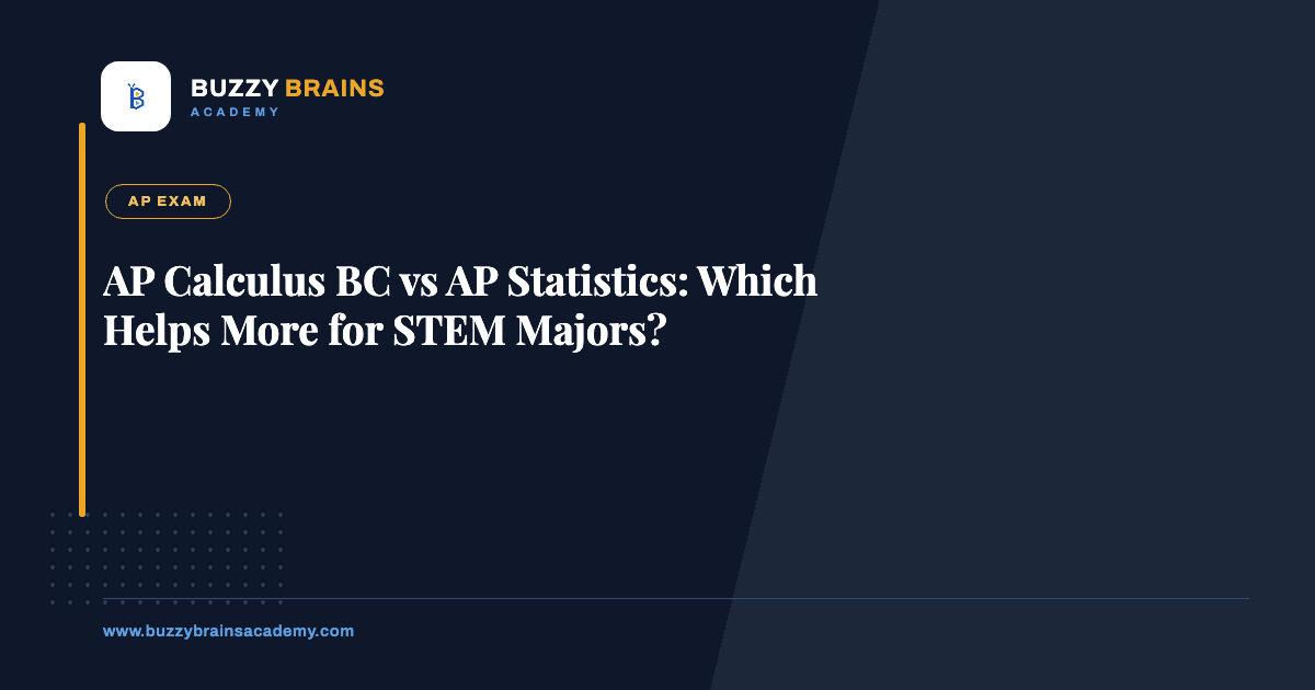 AP Calculus BC vs AP Statistics: Which Helps More for STEM Majors?