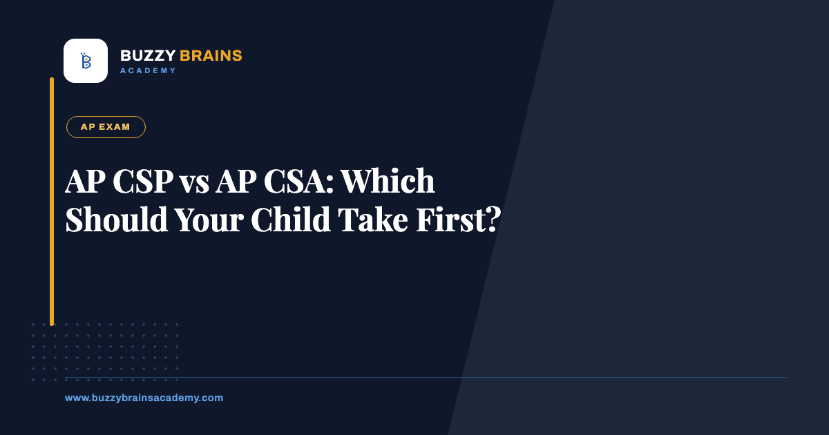 AP CSP vs AP CSA: Which Should Your Child Take First?