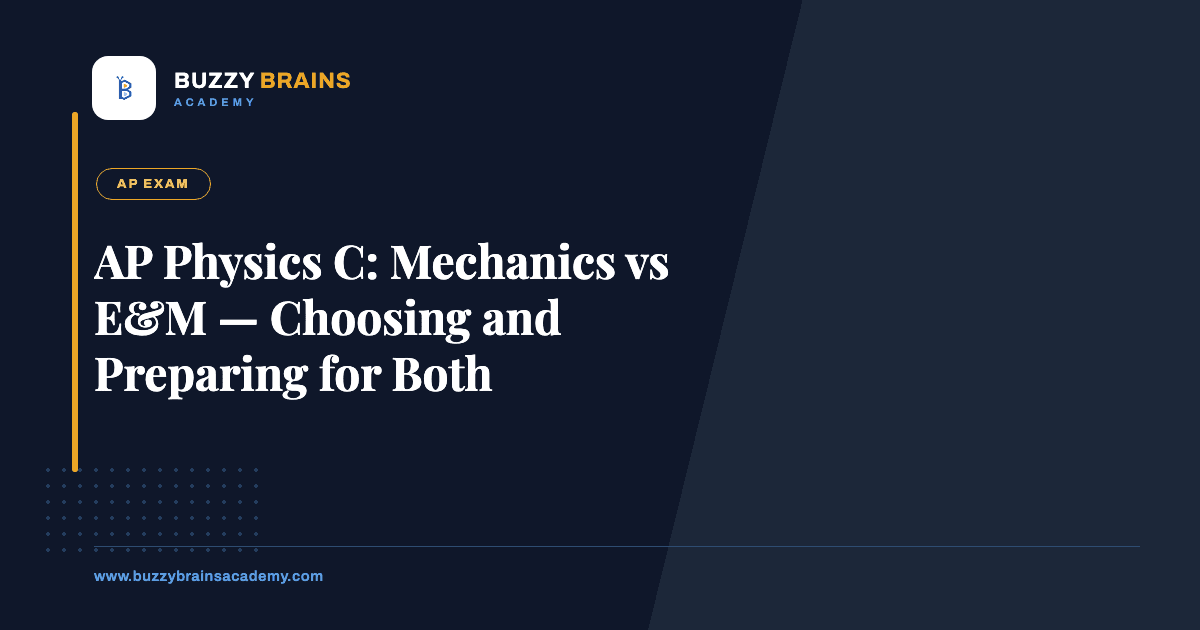 AP Physics C: Mechanics vs E&M — Choosing and Preparing for Both