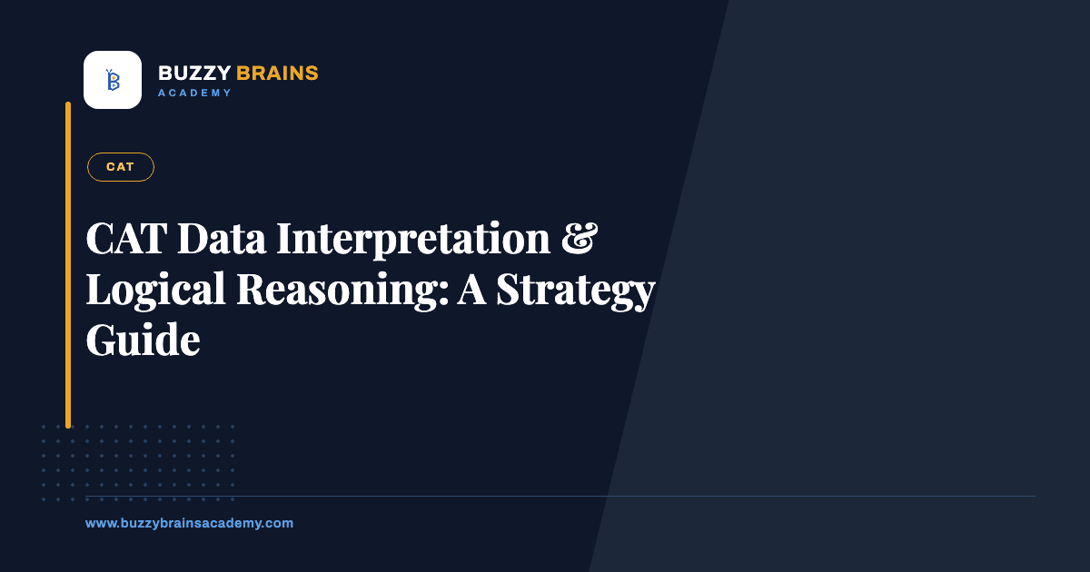 CAT Data Interpretation & Logical Reasoning: A Strategy Guide