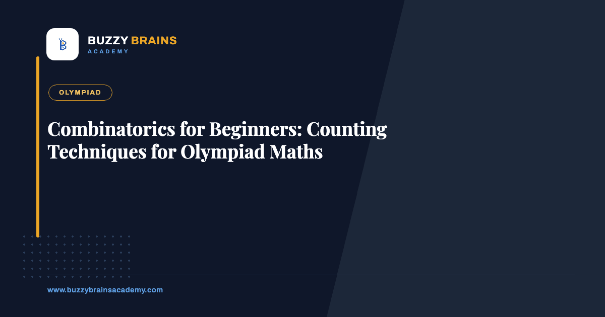Combinatorics for Beginners: Counting Techniques for Olympiad Maths