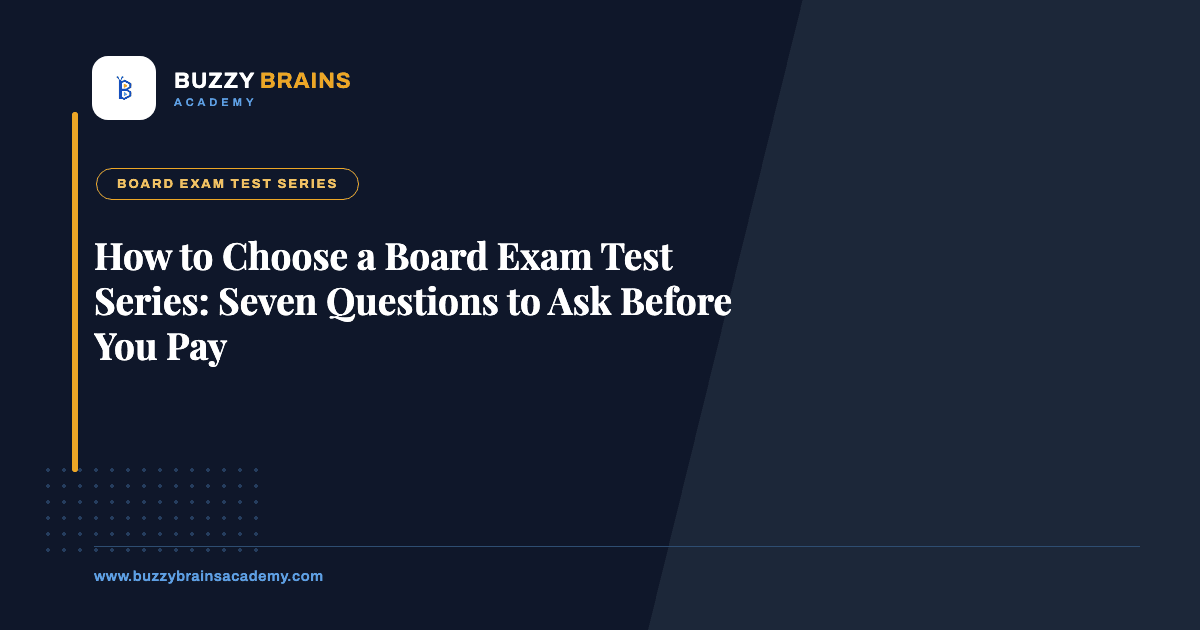 How to Choose a Board Exam Test Series: Seven Questions to Ask Before You Pay