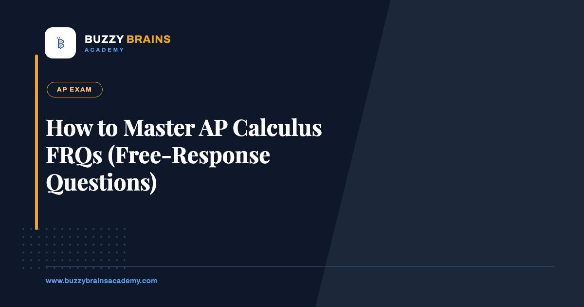 How to Master AP Calculus FRQs (Free-Response Questions)