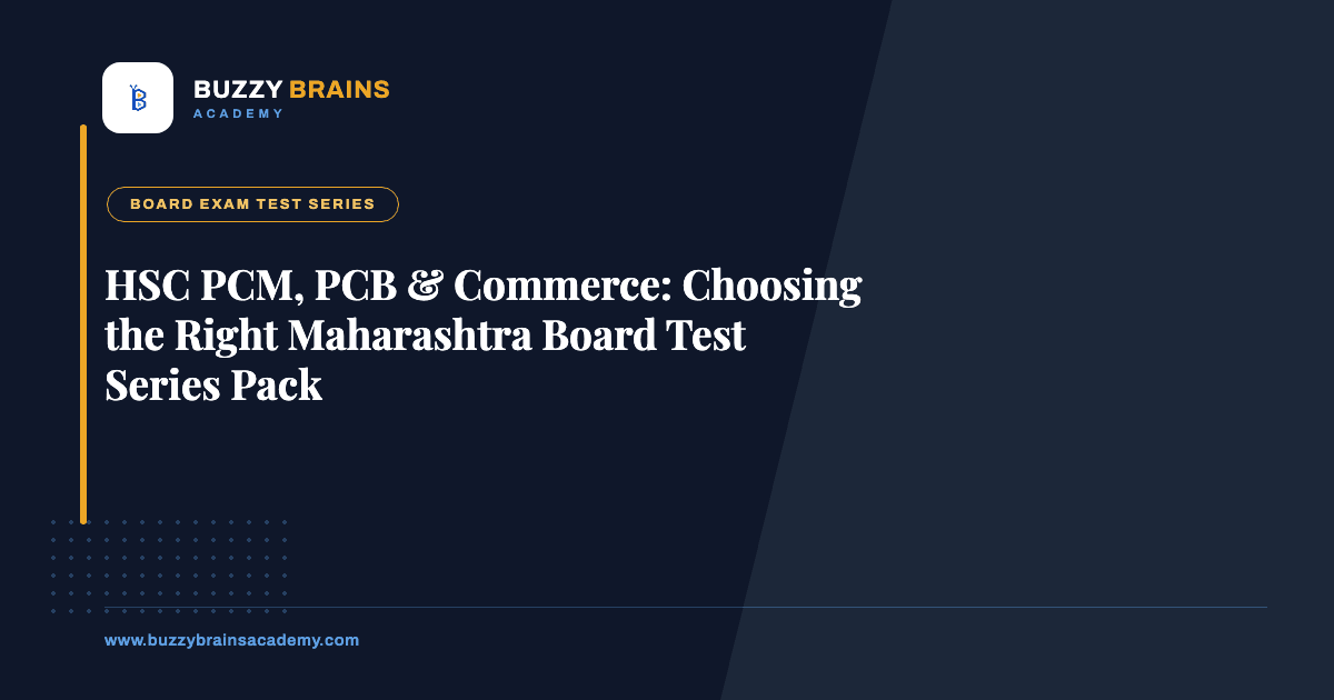 HSC PCM, PCB & Commerce: Choosing the Right Maharashtra Board Test Series Pack