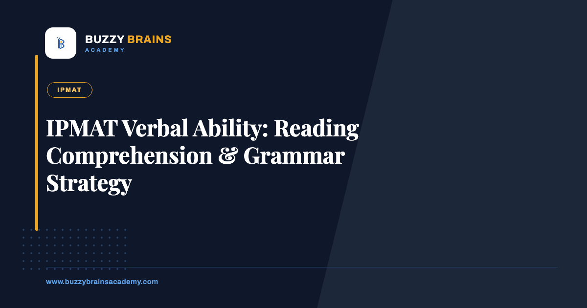 IPMAT Verbal Ability: Reading Comprehension & Grammar Strategy