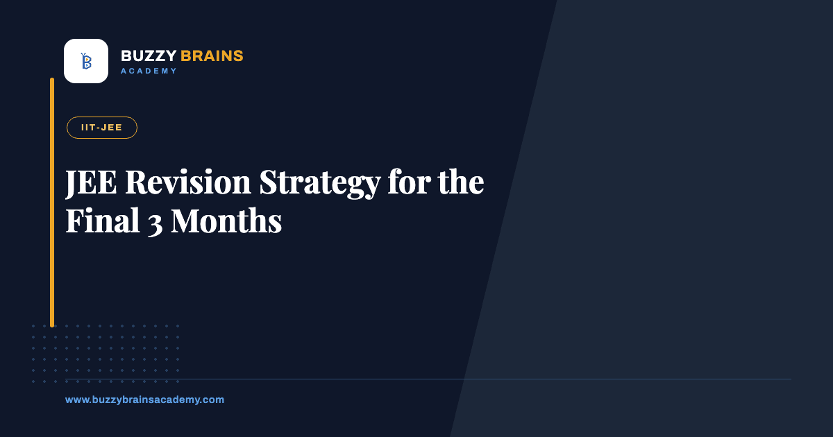 JEE Revision Strategy for the Final 3 Months