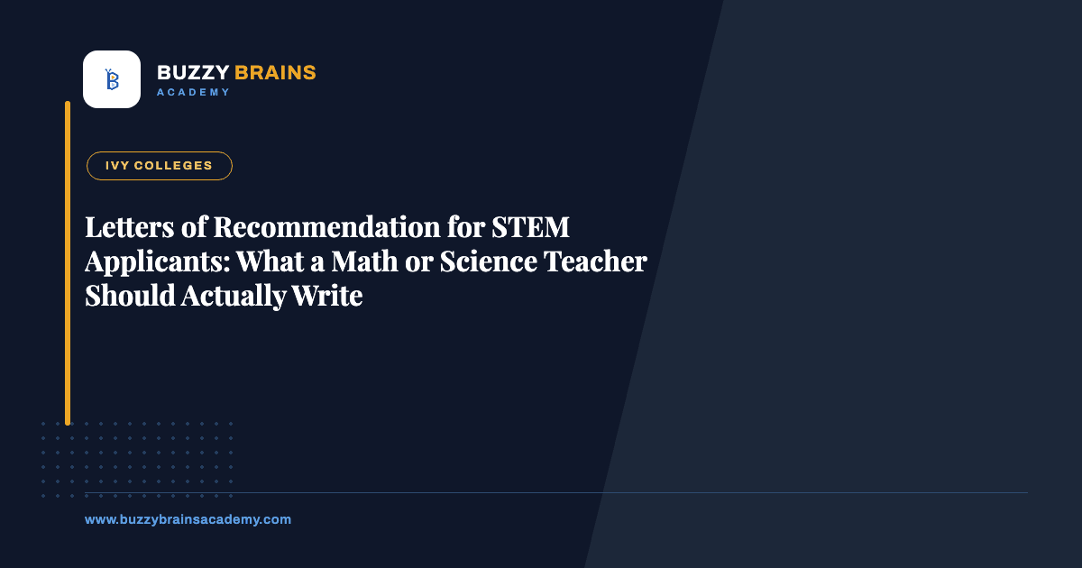 Letters of Recommendation for STEM Applicants: What a Math or Science Teacher Should Actually Write