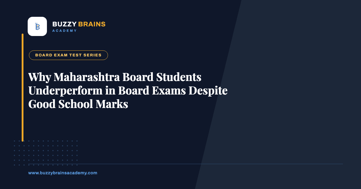 Why Maharashtra Board Students Underperform in Board Exams Despite Good School Marks