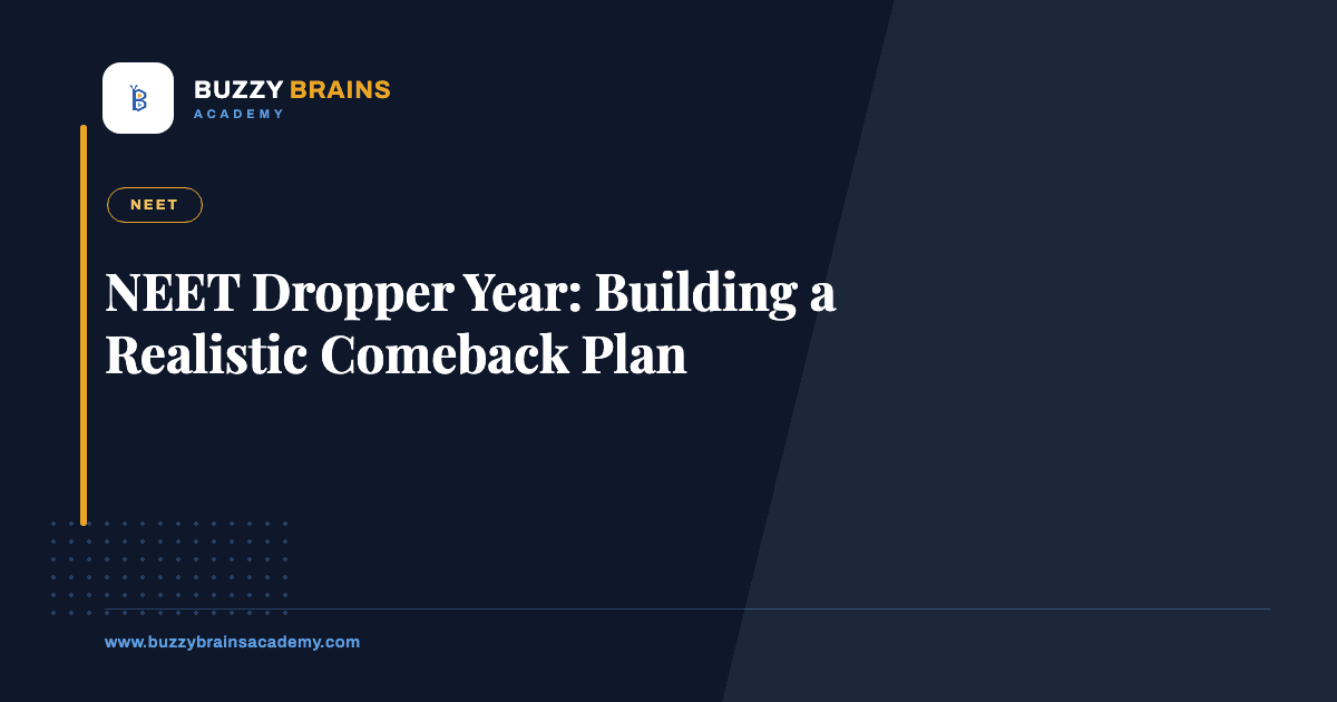 NEET Dropper Year: Building a Realistic Comeback Plan