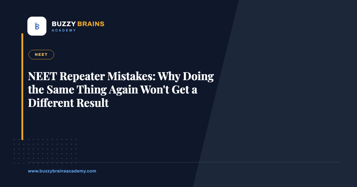 NEET Repeater Mistakes: Why Doing the Same Thing Again Won't Get a Different Result