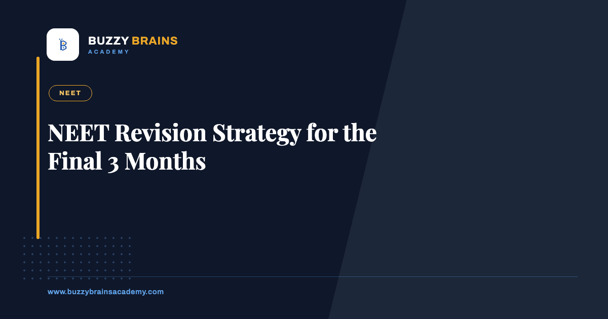 NEET Revision Strategy for the Final 3 Months
