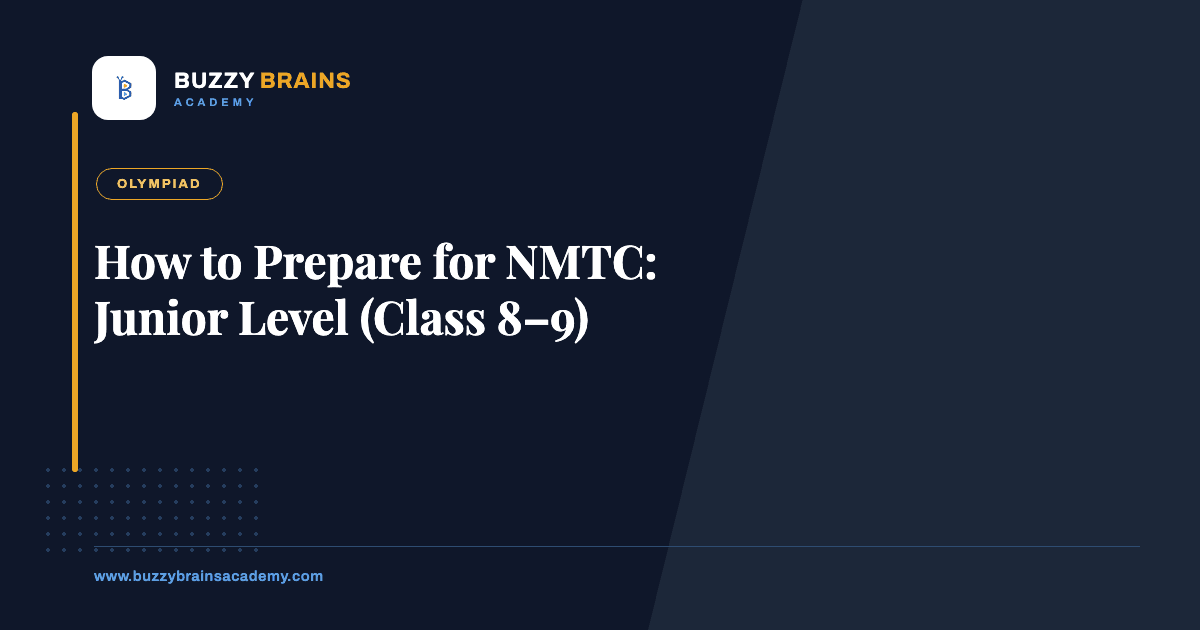 How to Prepare for NMTC: Junior Level (Class 8–9)