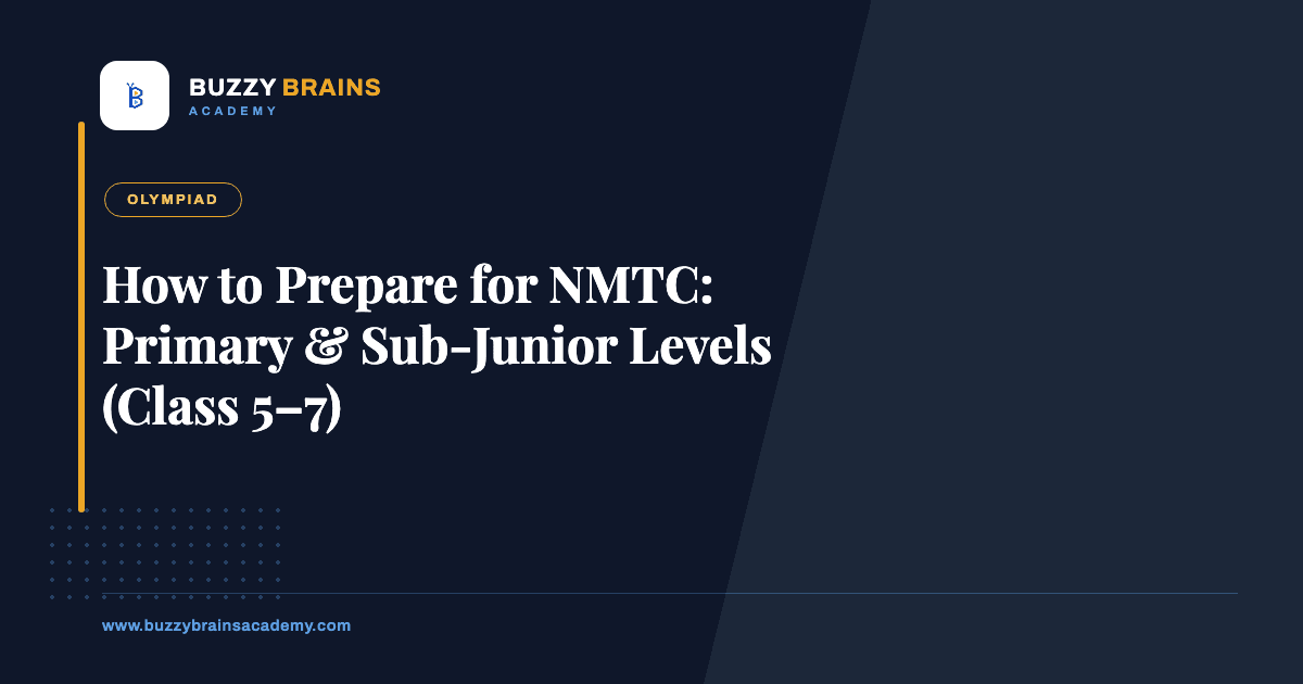 How to Prepare for NMTC: Primary & Sub-Junior Levels (Class 5–7)