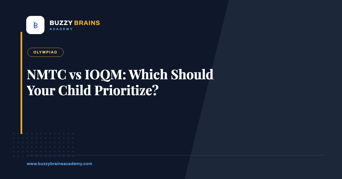 NMTC vs IOQM: Which Should Your Child Prioritize?