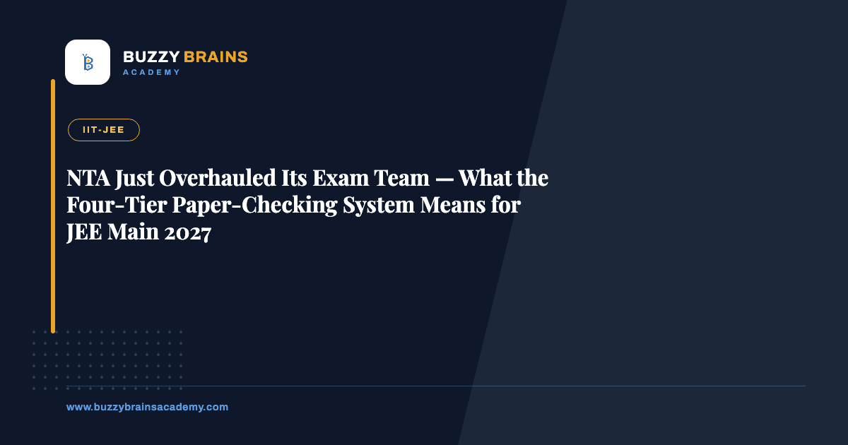 NTA Just Overhauled Its Exam Team — What the Four-Tier Paper-Checking System Means for JEE Main 2027