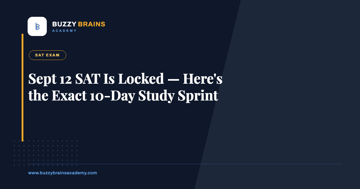 Sept 12 SAT Is Locked — Here's the Exact 10-Day Study Sprint