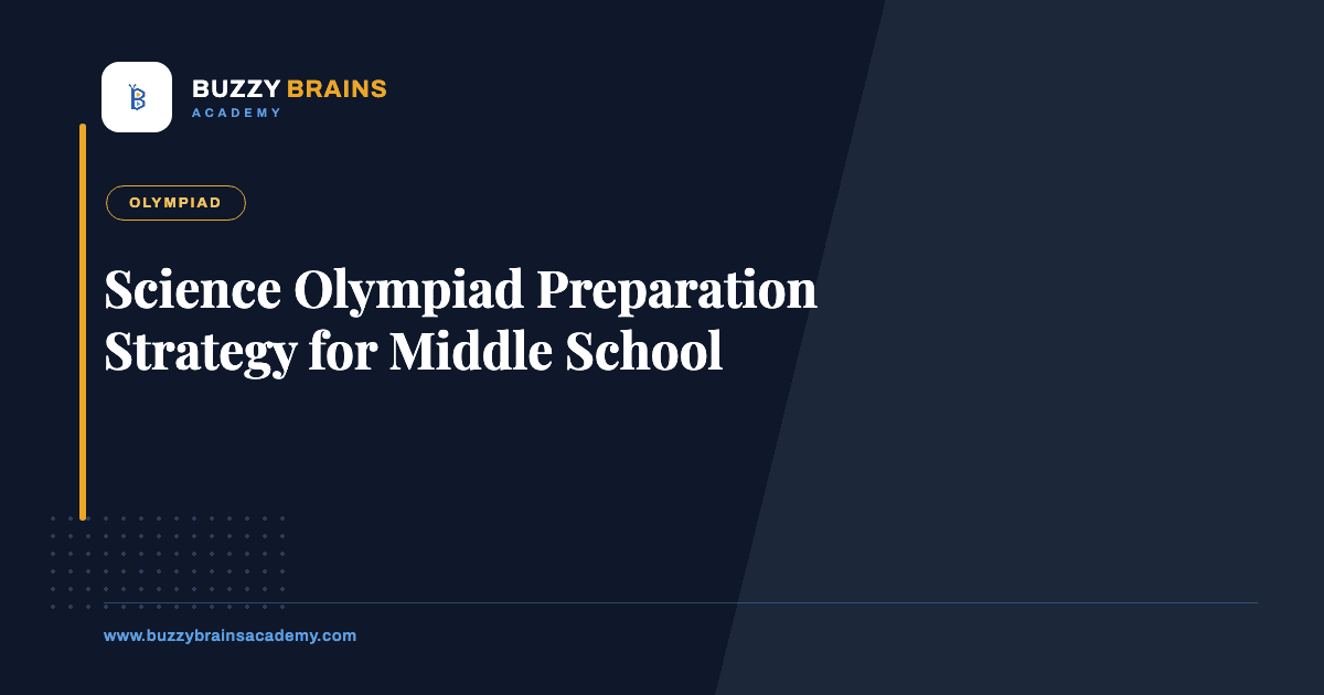 Science Olympiad Preparation Strategy for Middle School