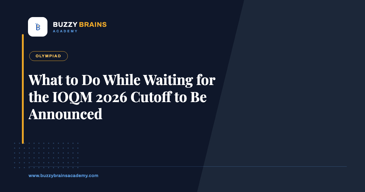 What to Do While Waiting for the IOQM 2026 Cutoff to Be Announced