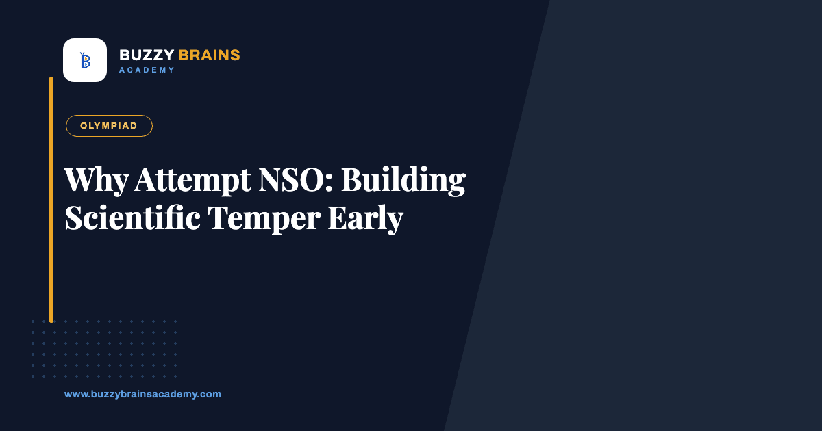 Why Attempt NSO: Building Scientific Temper Early